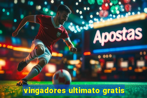 vingadores ultimato gratis